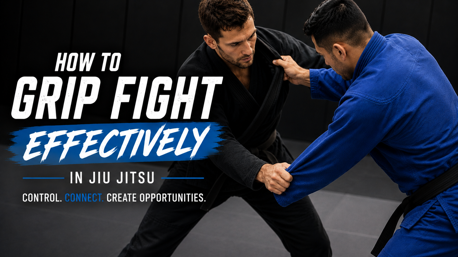 How to Grip Fight Effectively in Jiu Jitsu