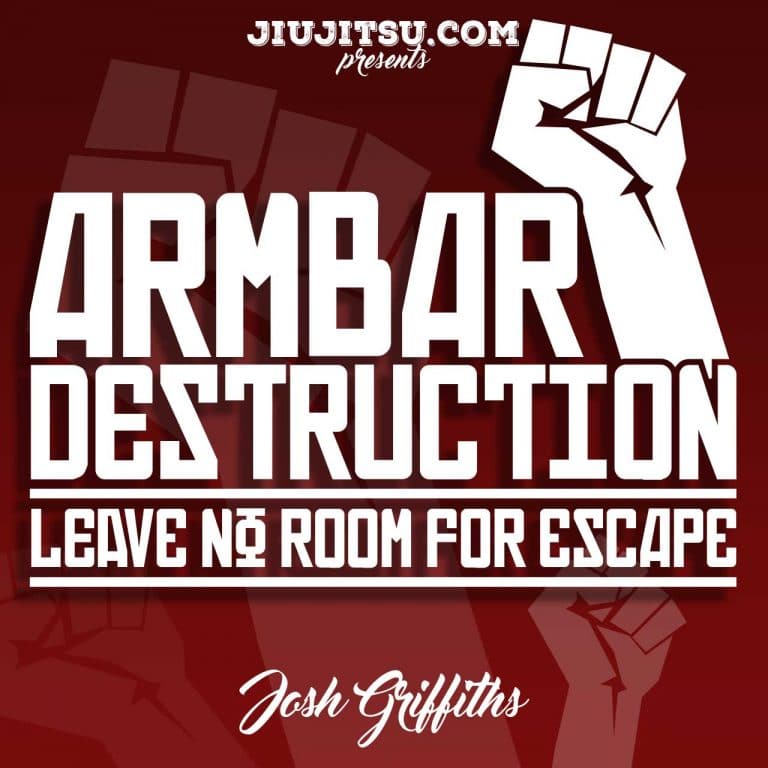 Jiu Jitsu Instructional Course ARMBAR DESTRUCTION WITH JOSH GRIFFITHS