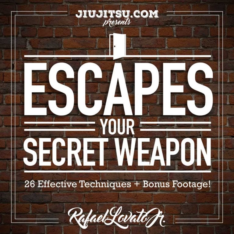 Jiu Jitsu Instructional Course RAFAEL LOVATO JR. ESCAPES: YOUR SECRET WEAPON