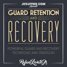 Jiu Jitsu Instructional Course RAFAEL LOVATO JR GUARD RECOVERY AND RETENTION