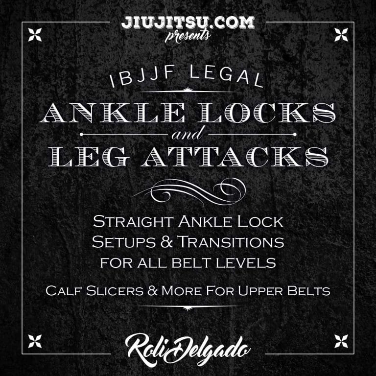 Jiu Jitsu Instructional Course ROLI DELGADO IBJJF LEGAL ANKLE LOCK LEG ATTACKS
