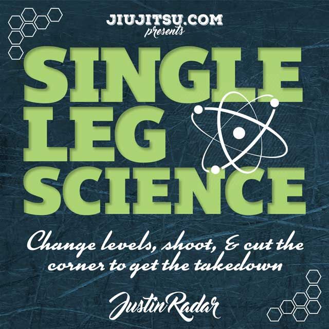 Jiu Jitsu Instructional Course JUSTIN RADER SINGLE LEG TAKEDOWNS
