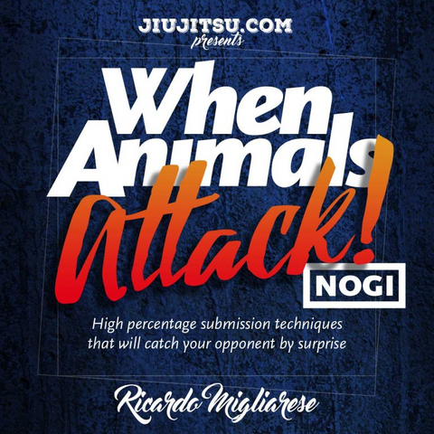 When Animals Attack (NOGI) by Ricardo Migliarese