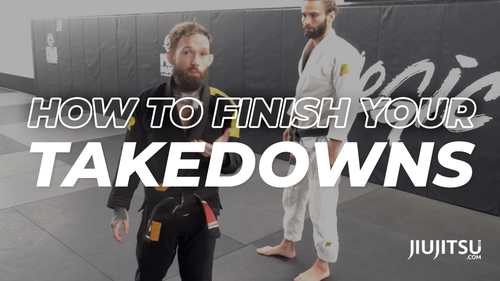 How To Finish a Takedown in BJJ