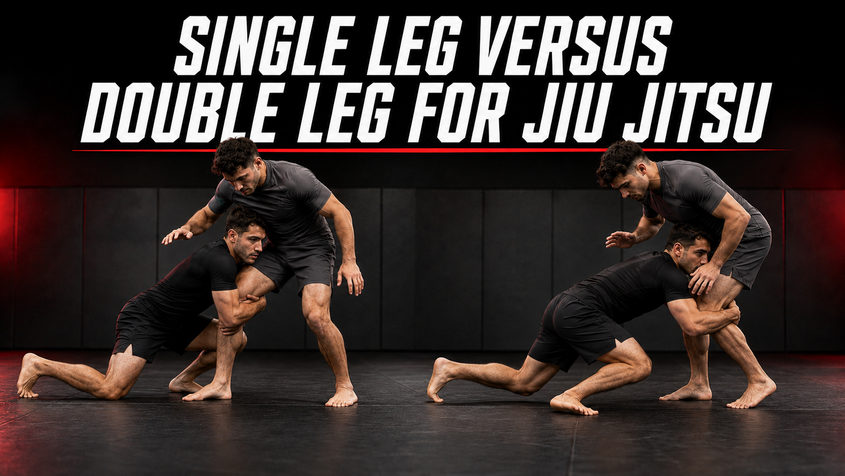 Single Leg Versus Double Leg for Jiu Jitsu