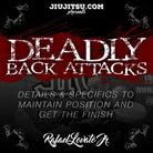 Jiu Jitsu Instructional Course RAFAEL LOVATO JR’S DEADLY BACK ATTACKS  