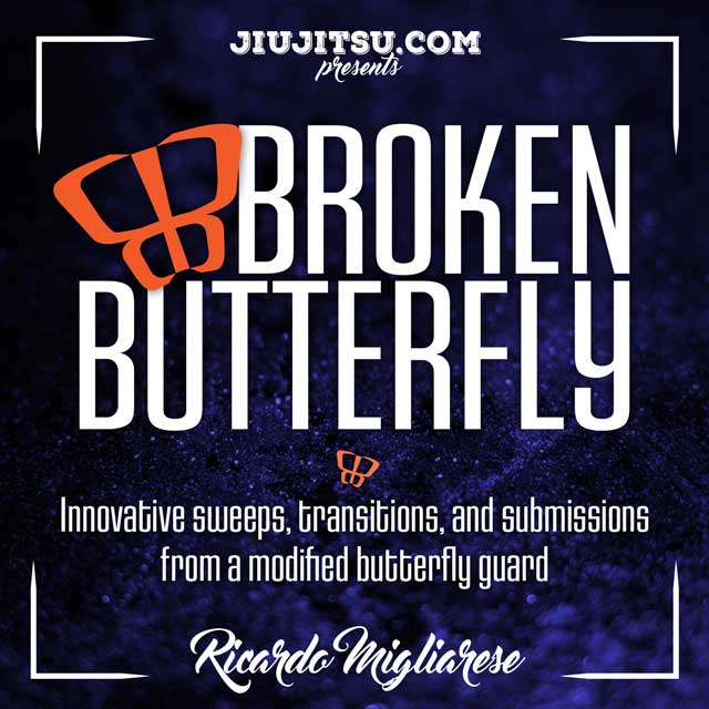 Jiu Jitsu Instructional Course RICARDO MIGLIARESE BROKEN BUTTERFLY  