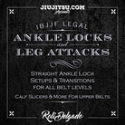 Jiu Jitsu Instructional Course ROLI DELGADO IBJJF LEGAL ANKLE LOCK LEG ATTACKS  