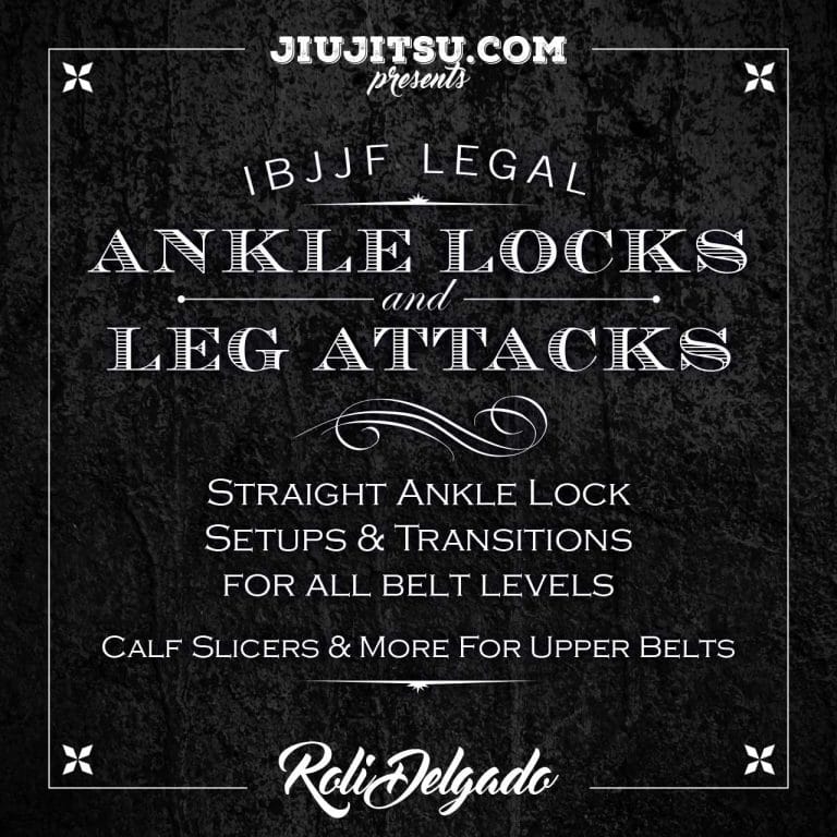 Jiu Jitsu Instructional Course ROLI DELGADO IBJJF LEGAL ANKLE LOCK LEG ATTACKS  